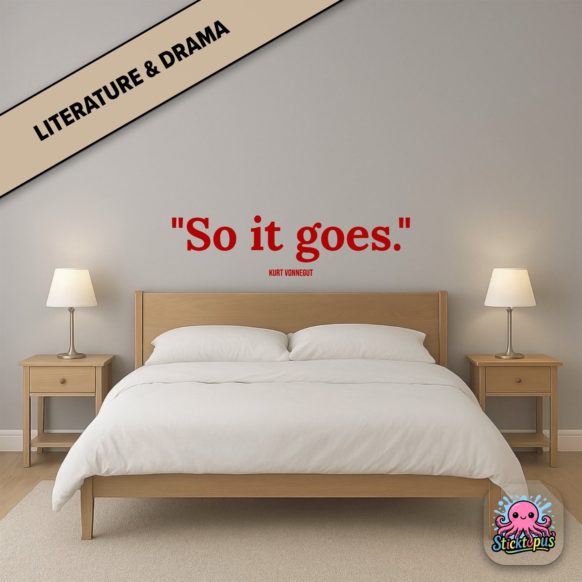 Existential sticker: “So it goes” – Kurt Vonnegut