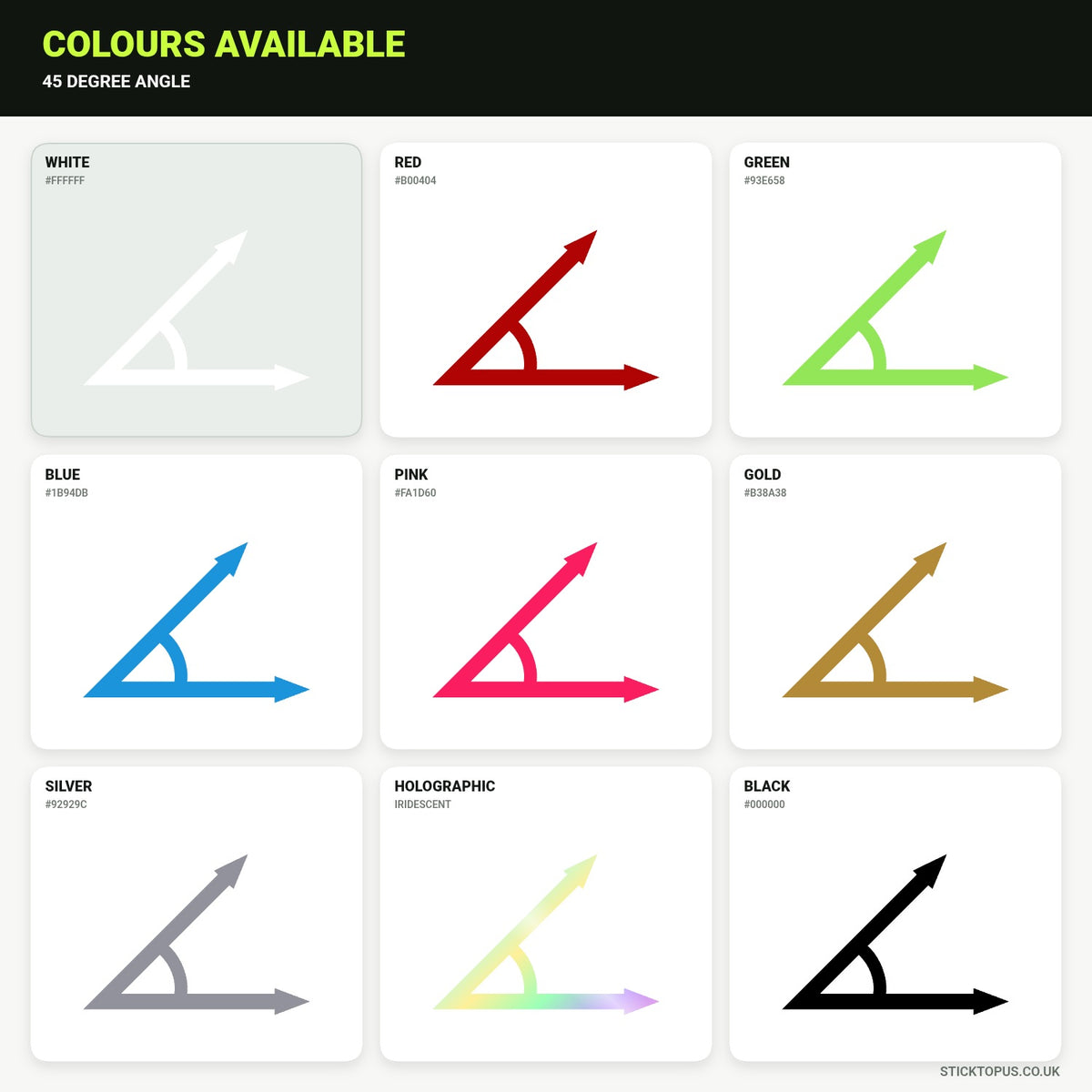 Vinyl colour options for 45 Degree Angle vinyl sticker
