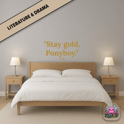 Literary quote sticker: “Stay gold, Ponyboy” – *The Outsiders*
