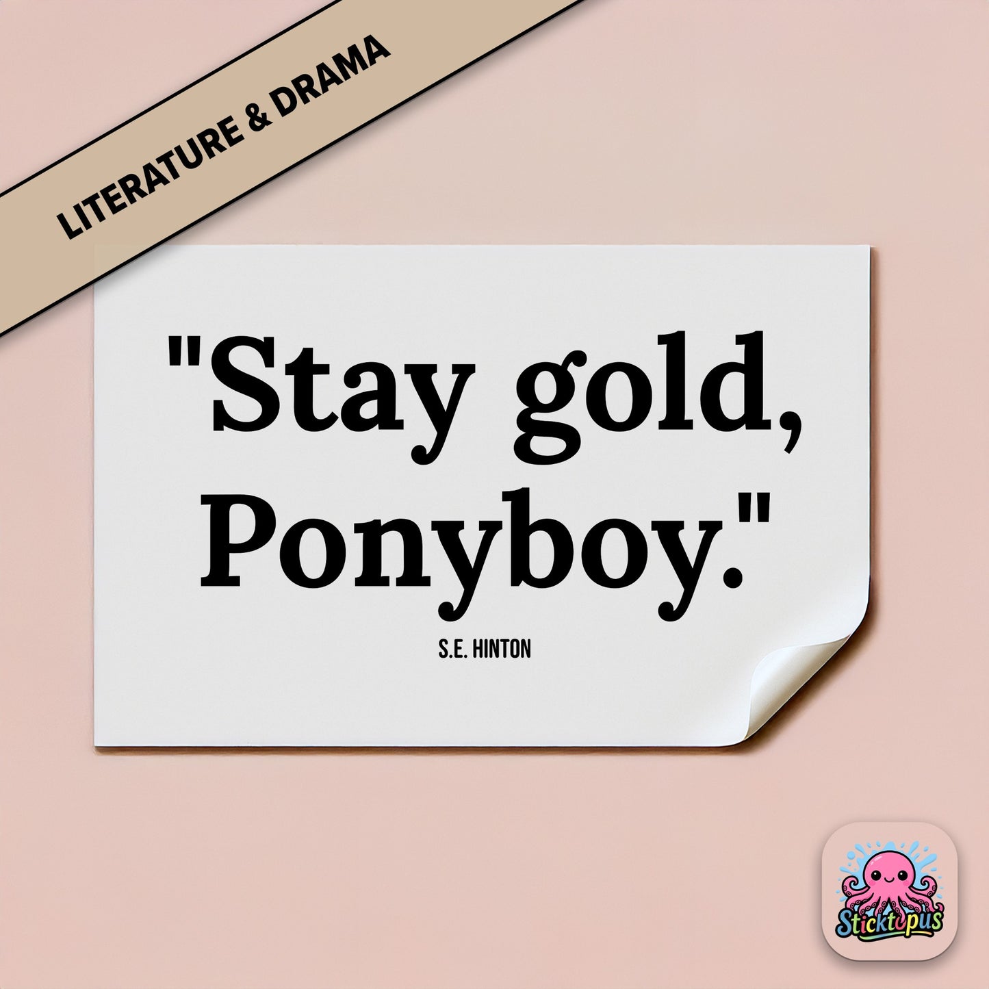 Literary quote sticker: “Stay gold, Ponyboy” – *The Outsiders*