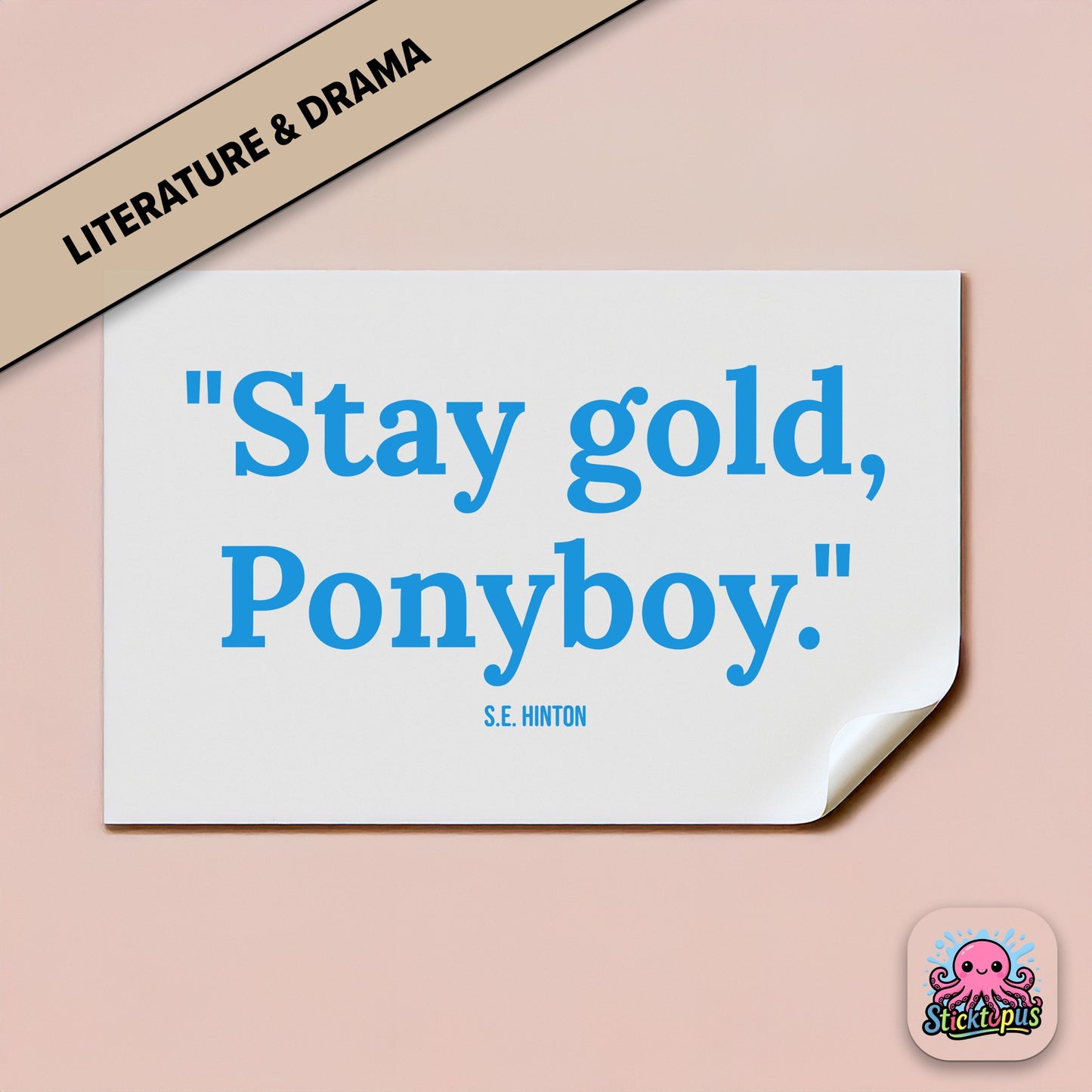 Literary quote sticker: “Stay gold, Ponyboy” – *The Outsiders*