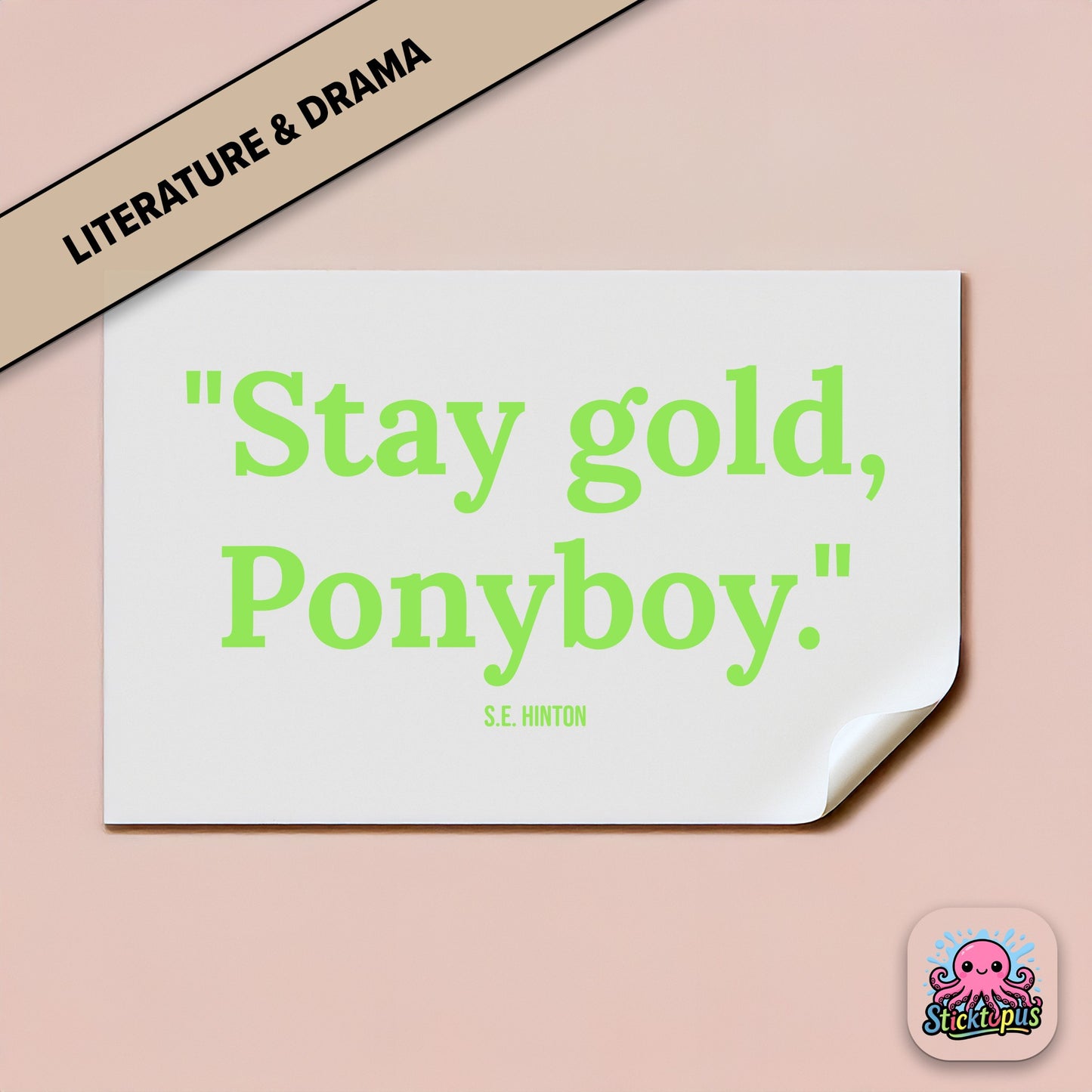 Literary quote sticker: “Stay gold, Ponyboy” – *The Outsiders*