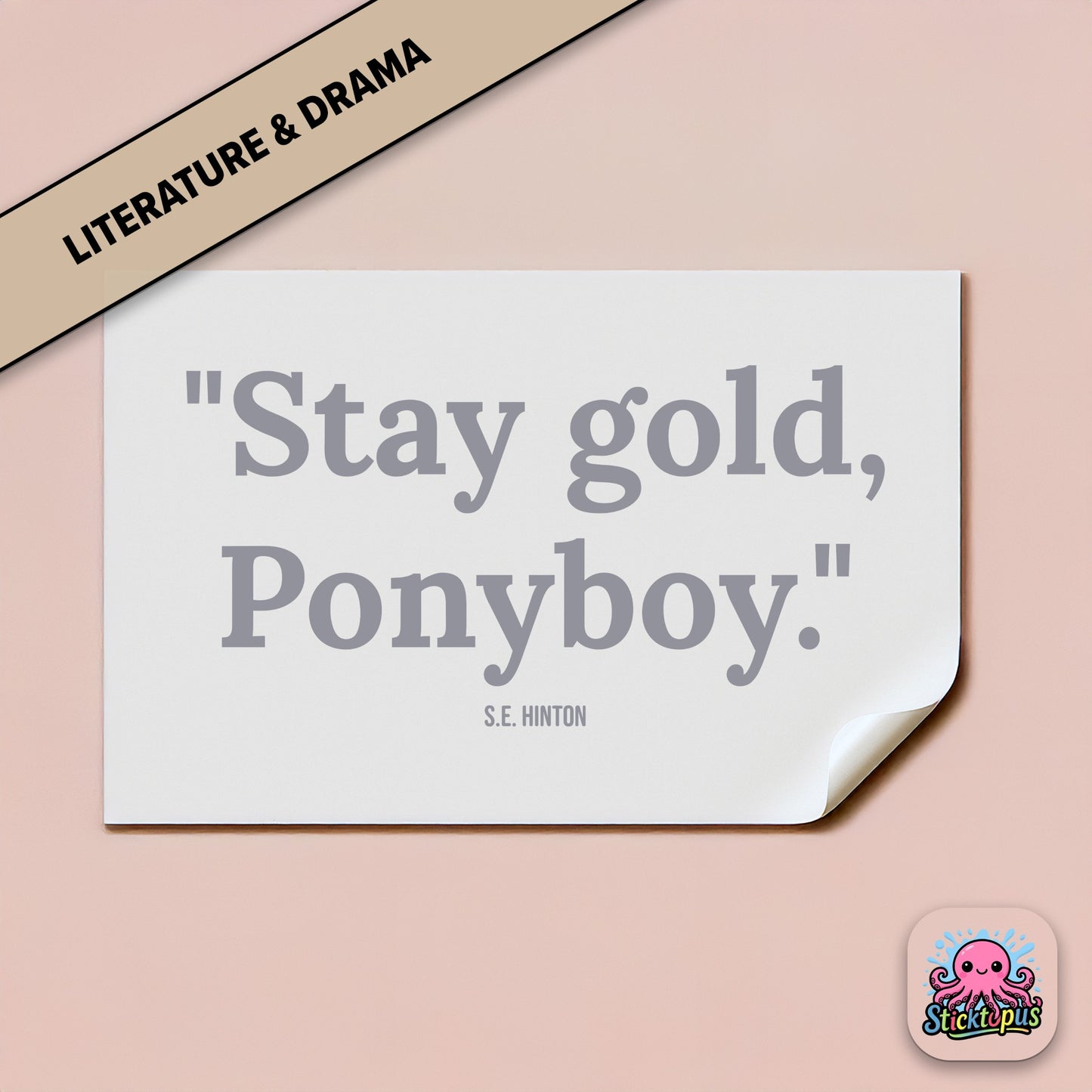 Literary quote sticker: “Stay gold, Ponyboy” – *The Outsiders*