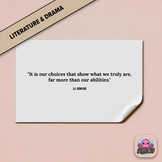 Character sticker: “It is our choices that show what we truly are...” – J.K. Rowling