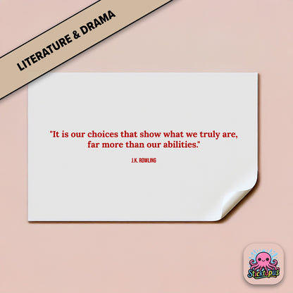 Character sticker: “It is our choices that show what we truly are...” – J.K. Rowling