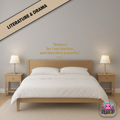 Gothic quote sticker: “Beware; for I am fearless, and therefore powerful” – Mary Shelley