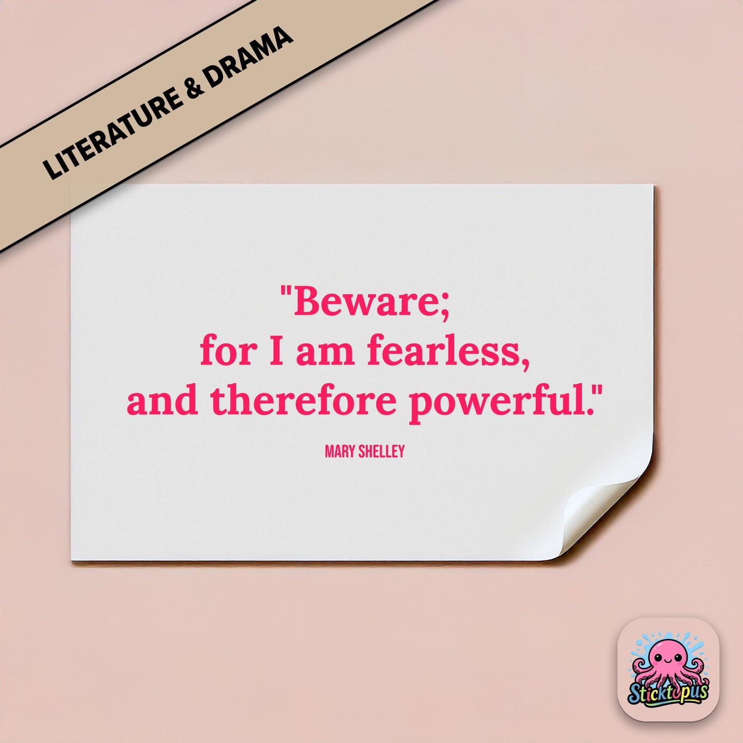 Gothic quote sticker: “Beware; for I am fearless, and therefore powerful” – Mary Shelley