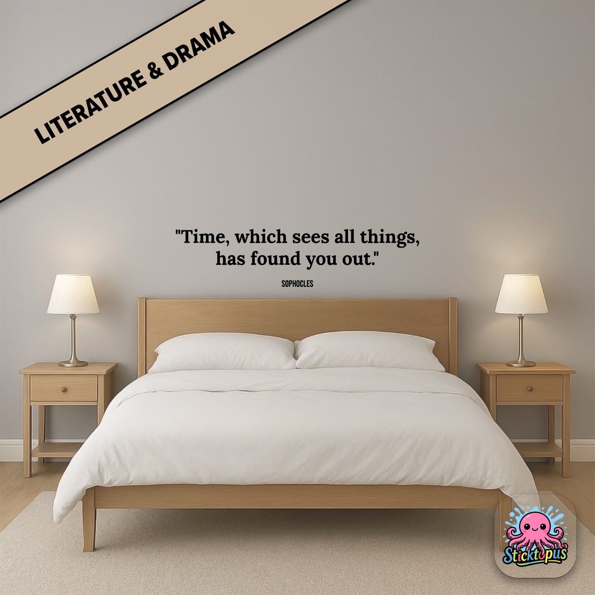 Time-themed sticker: “Time, which sees all things, has found you out” – Sophocles