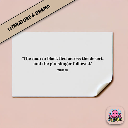 Fantasy sticker: “The man in black fled across the desert...” – Stephen King