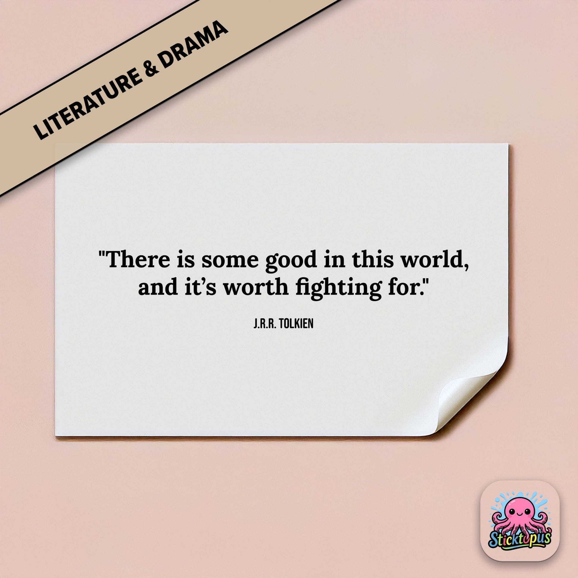 Hope-themed sticker: “There is some good in this world, and it’s worth fighting for” – Tolkien