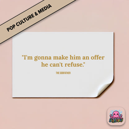 Movie quote sticker: “I'm gonna make him an offer he can't refuse” – *The Godfather*