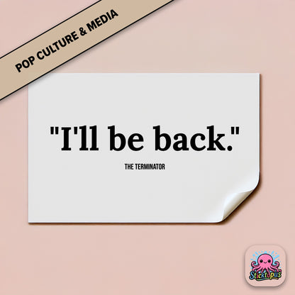 Action sticker: “I'll be back” – *Terminator*