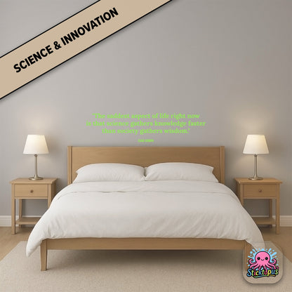 Wisdom sticker: “Science gathers knowledge faster than society gathers wisdom” – Asimov