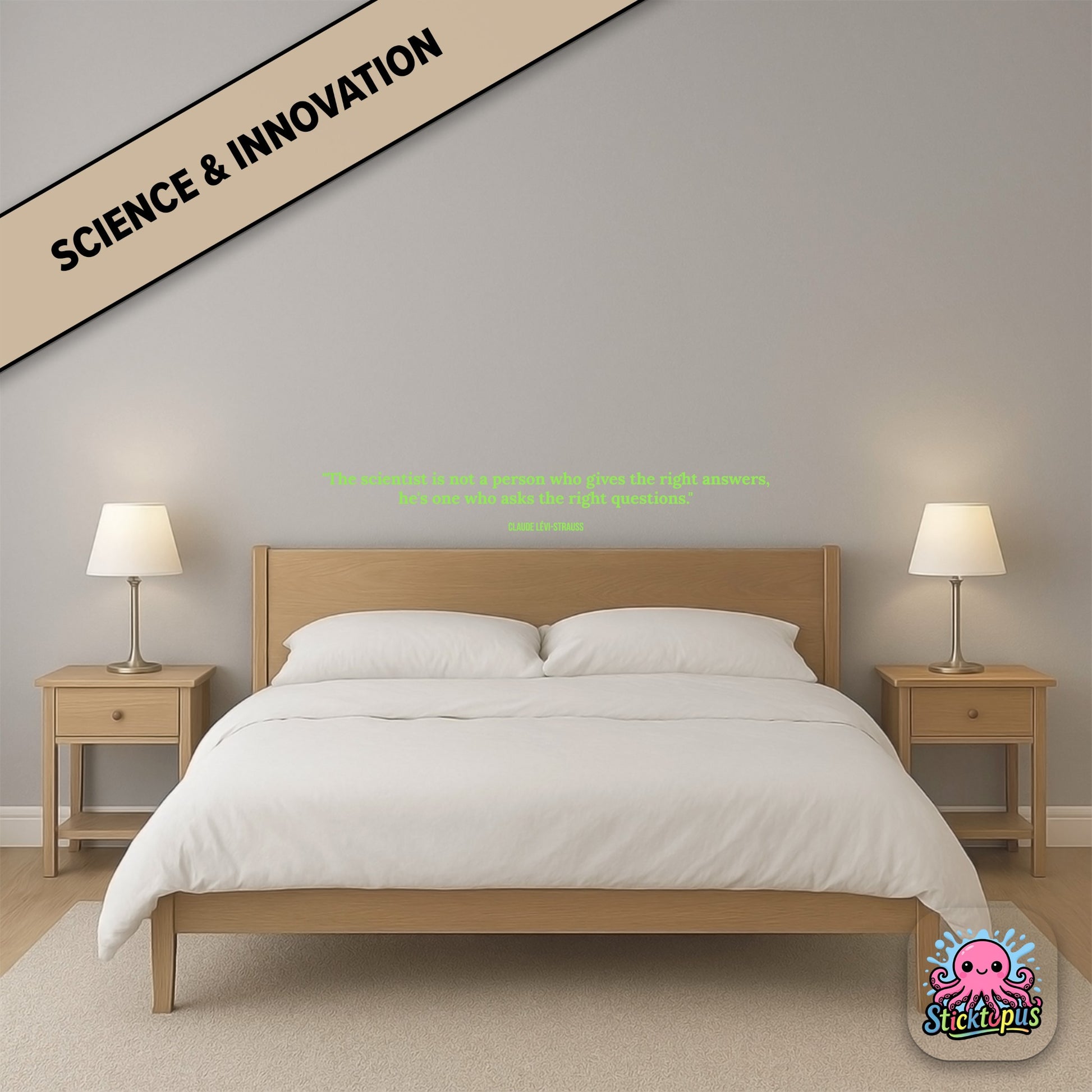 Curiosity sticker: “The scientist asks the right questions” – Claude Lévi-Strauss