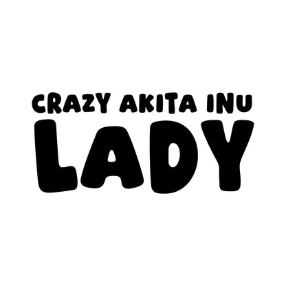 Akita Inu – CRAZY DOG LADY Sticker – Car Window Decal – black sticker design on white background