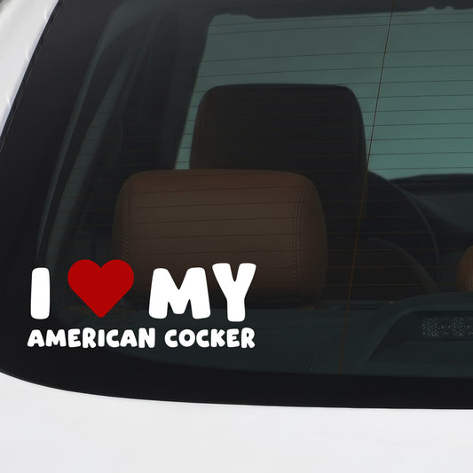 American Cocker Spaniel – I LOVE MY DOG Sticker – Car Window Decal – White vinyl car/window decal mockup