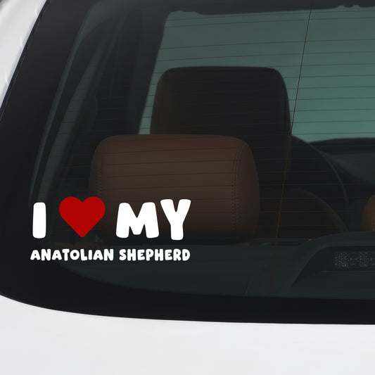 Anatolian Shepherd – I LOVE MY DOG Sticker – Car Window Decal – White vinyl car/window decal mockup