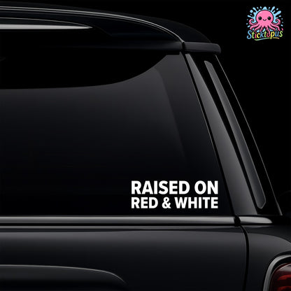 Car window with 'Raised on Red & White' decal and Sticktopus logo.