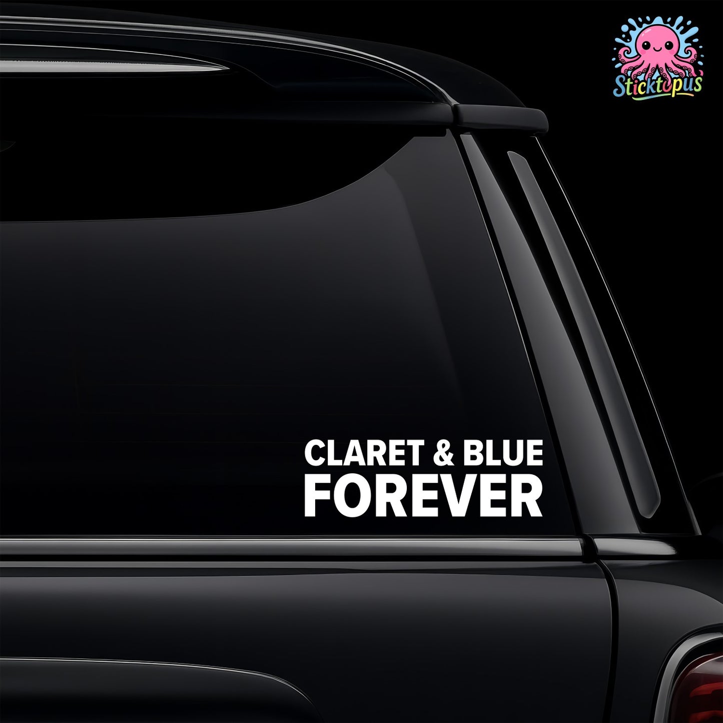 Car window with 'Claret & Blue Forever' decal and Sticktopus logo.
