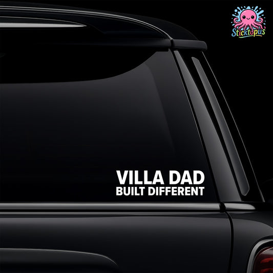 Car window with 'Villa Dad Built Different' decal and Sticktopus logo.