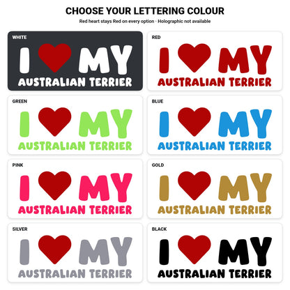 Australian Terrier – I LOVE MY DOG Sticker – Car Window Decal – lettering colour guide with fixed red heart