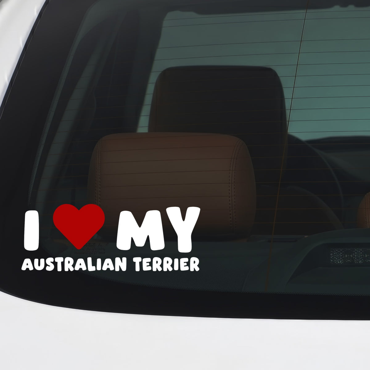 Australian Terrier – I LOVE MY DOG Sticker – Car Window Decal – White vinyl car/window decal mockup