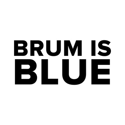 Birmingham City - BRUM IS BLUE Sticker - Car Window Decal – black sticker design on white background
