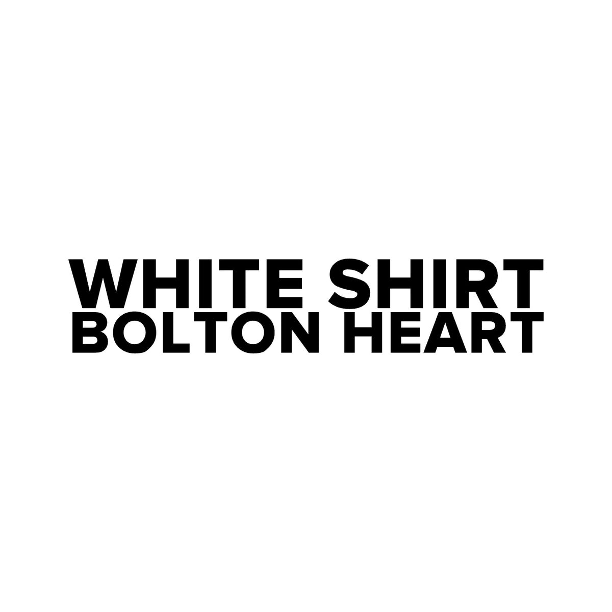 Bolton – WHITE SHIRT BOLTON HEART Sticker – Car Window Decal – black sticker design on white background
