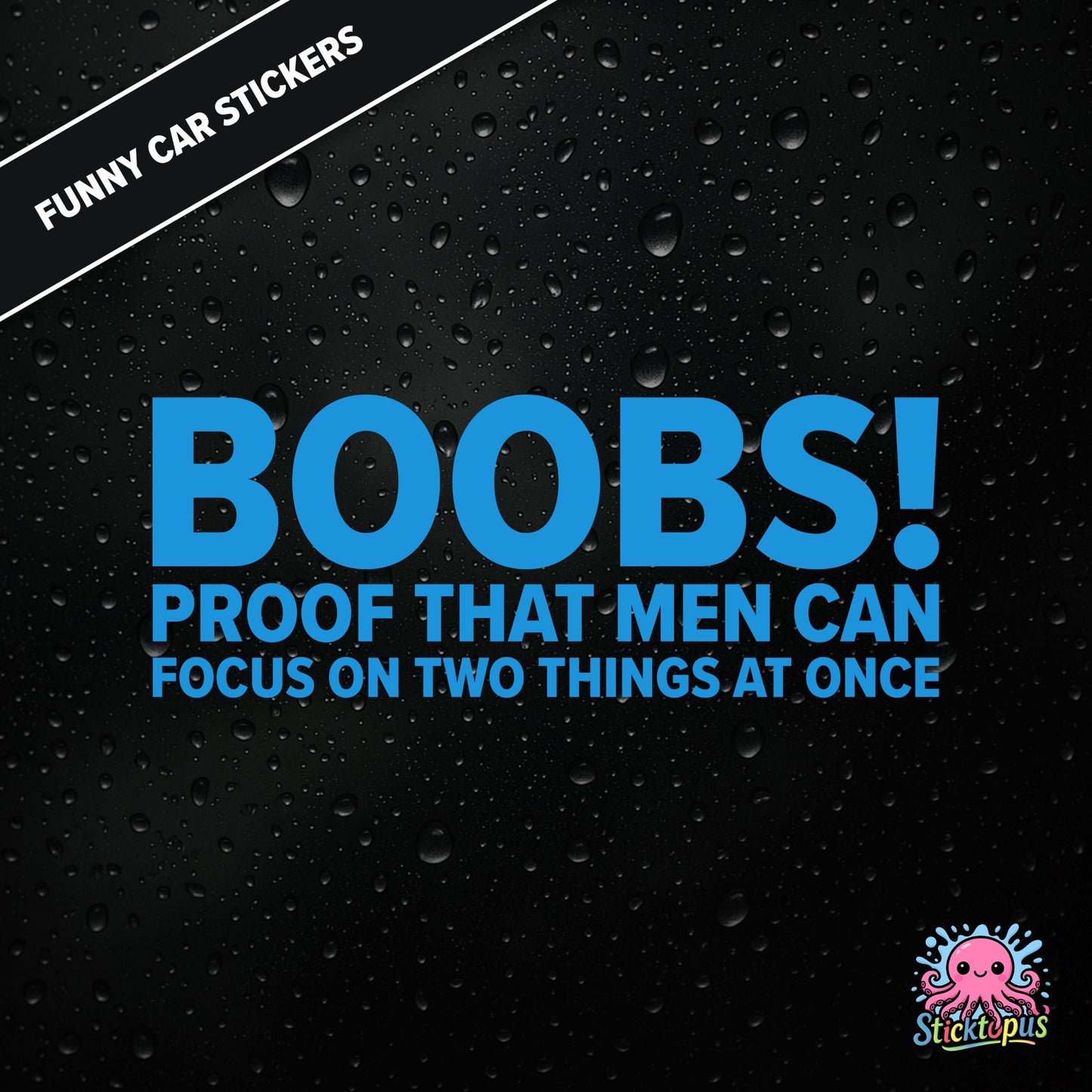 Boobs! PROOF THAT MEN CAN FOCUS ON TWO THINGS AT ONCE — bold blue text, cheeky multitasking joke sticker.