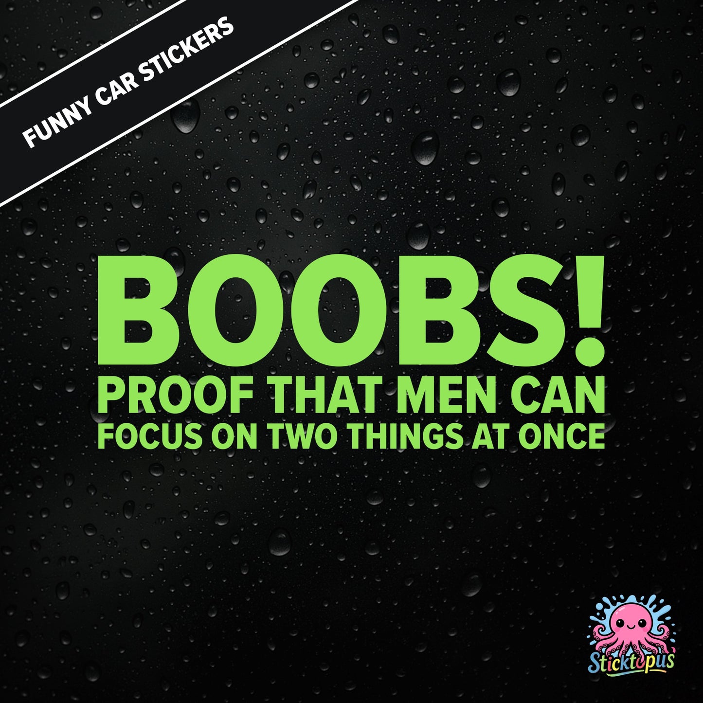 Boobs! PROOF THAT MEN CAN FOCUS ON TWO THINGS AT ONCE — bold green text, cheeky multitasking joke sticker.