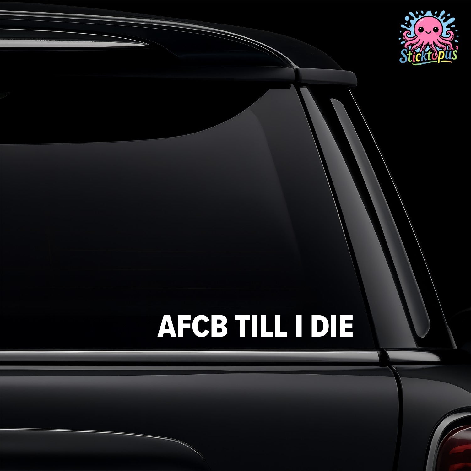 Black car with 'AFCB TILL I DIE' decal and Sticktopus logo.