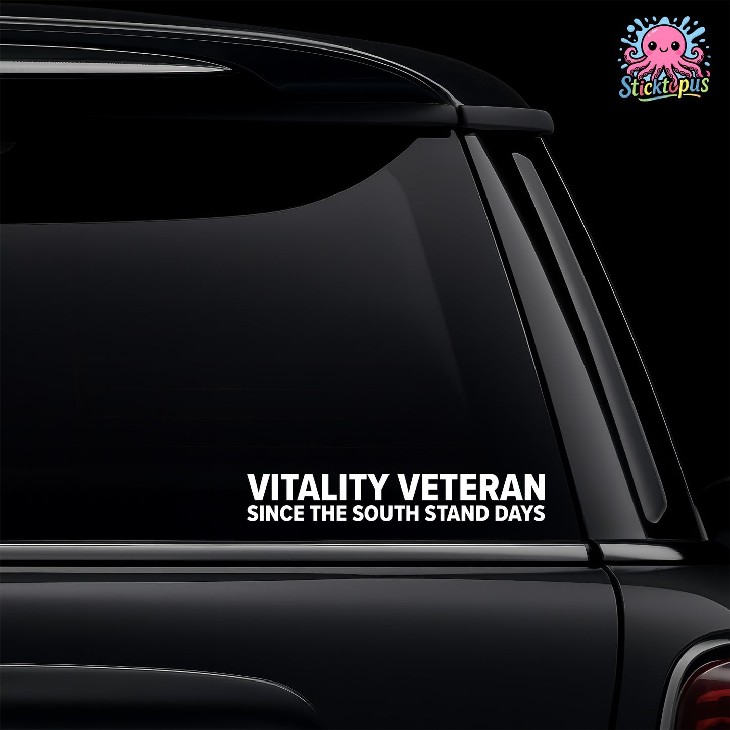 Black car window with a white decal reading 'Vitality Veteran Since the South Stand Days' and a logo in the corner.