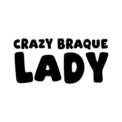 Braque – CRAZY DOG LADY Sticker – Car Window Decal – black sticker design on white background