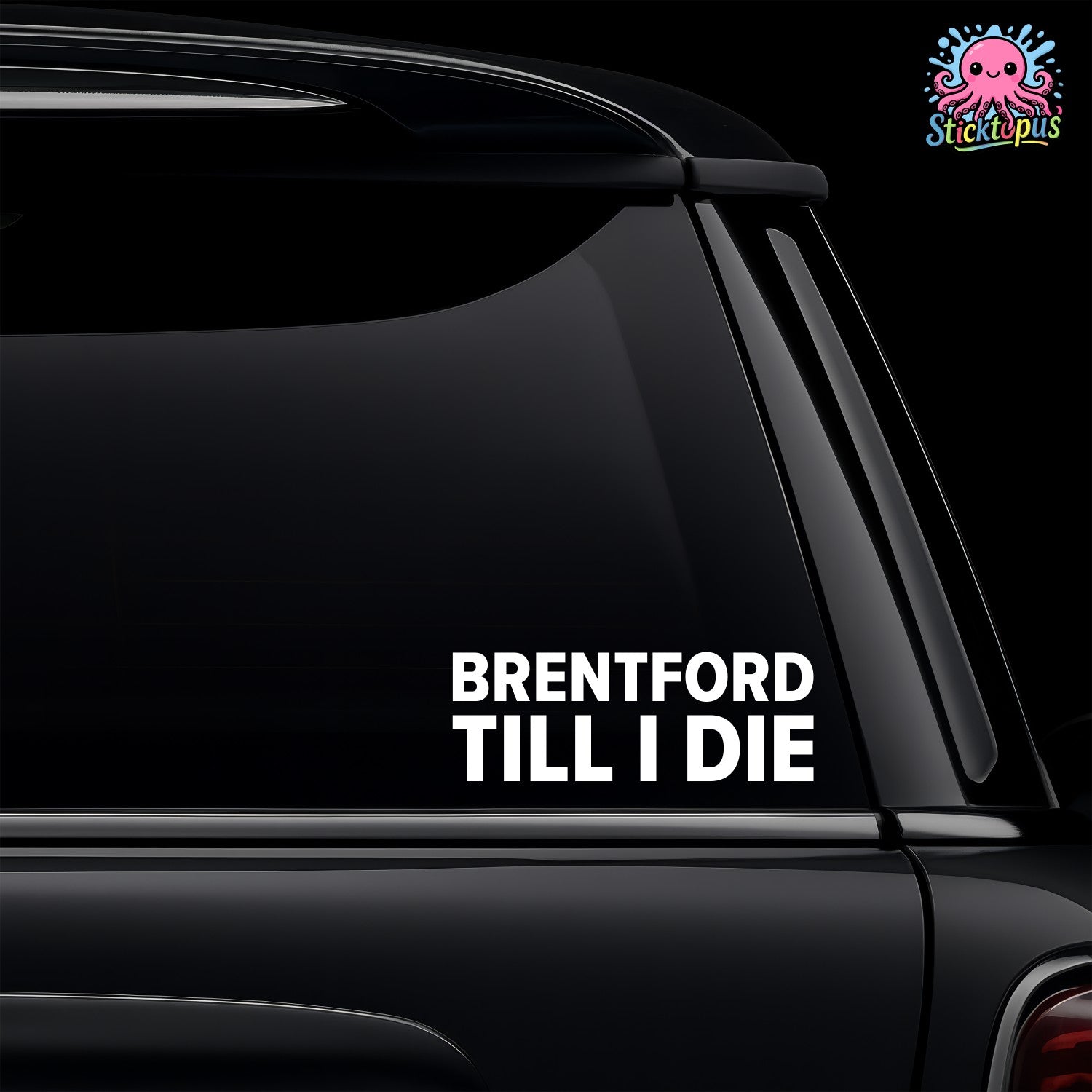 White vinyl car window decal featuring the phrase Brentford Till I Die for Brentford fans.