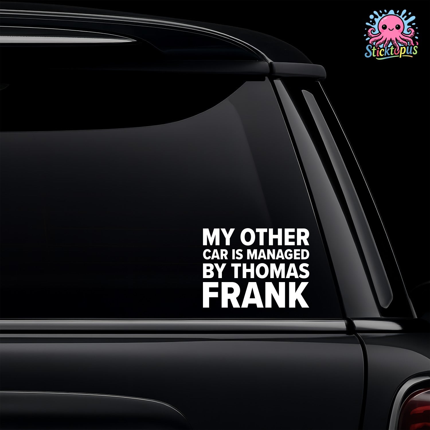 White vinyl car window decal featuring the text My Other Car Is Managed By Thomas Frank for Brentford fans.