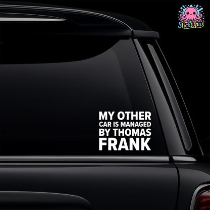 White vinyl car window decal featuring the text My Other Car Is Managed By Thomas Frank for Brentford fans.