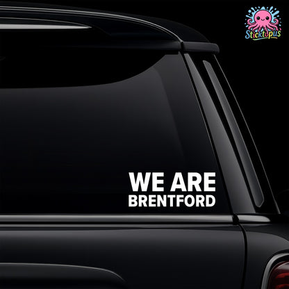 White vinyl car window decal featuring the WE ARE BRENTFORD slogan for Brentford fans.
