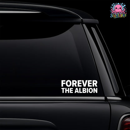 Car window with 'FOREVER THE ALBION' decal and Sticktopus logo.