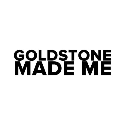 Brighton – GOLDSTONE MADE ME Sticker – Car Window Decal – black sticker design on white background