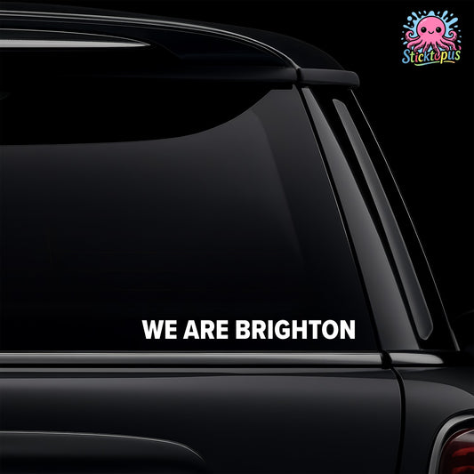 Car window with 'WE ARE BRIGHTON' decal and Sticktopus logo.