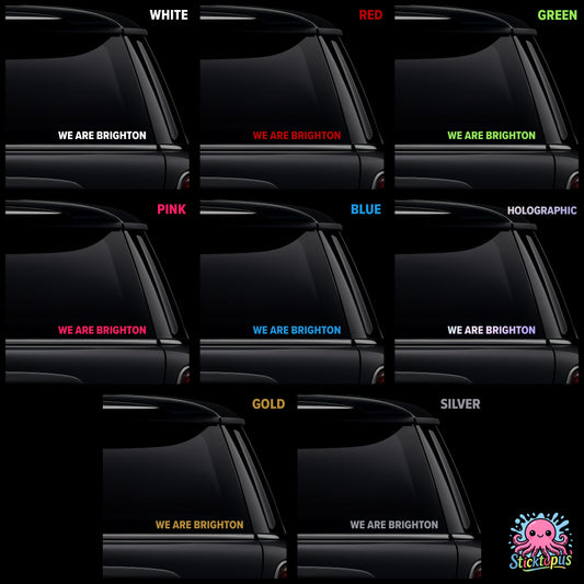 Collection of 'We Are Brighton' stickers in various colors on a car window.