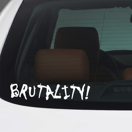 White Brutality sticker applied to a car window.