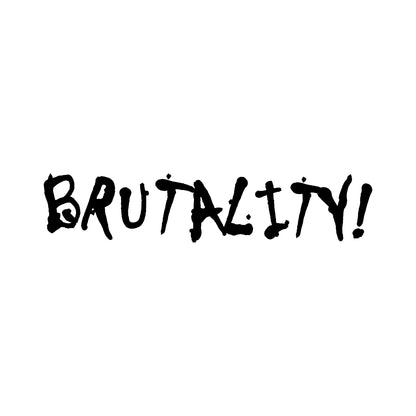 Black Brutality vinyl sticker design on a white background.