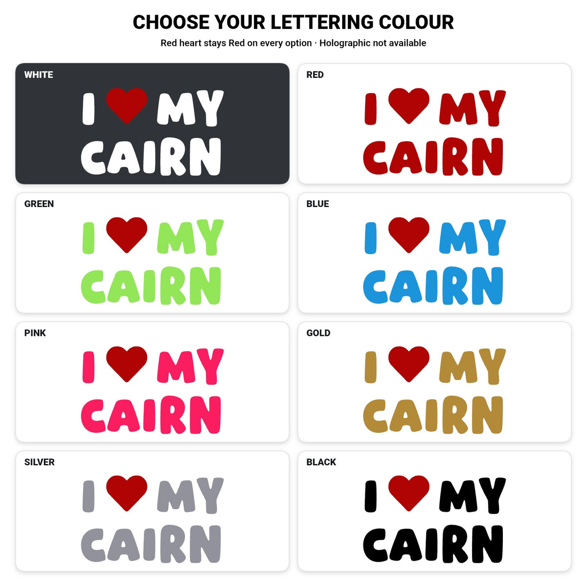 Cairn – I LOVE MY DOG Sticker – Car Window Decal – lettering colour guide with fixed red heart