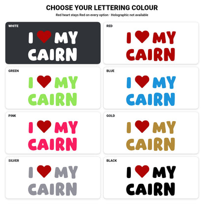 Cairn – I LOVE MY DOG Sticker – Car Window Decal – lettering colour guide with fixed red heart