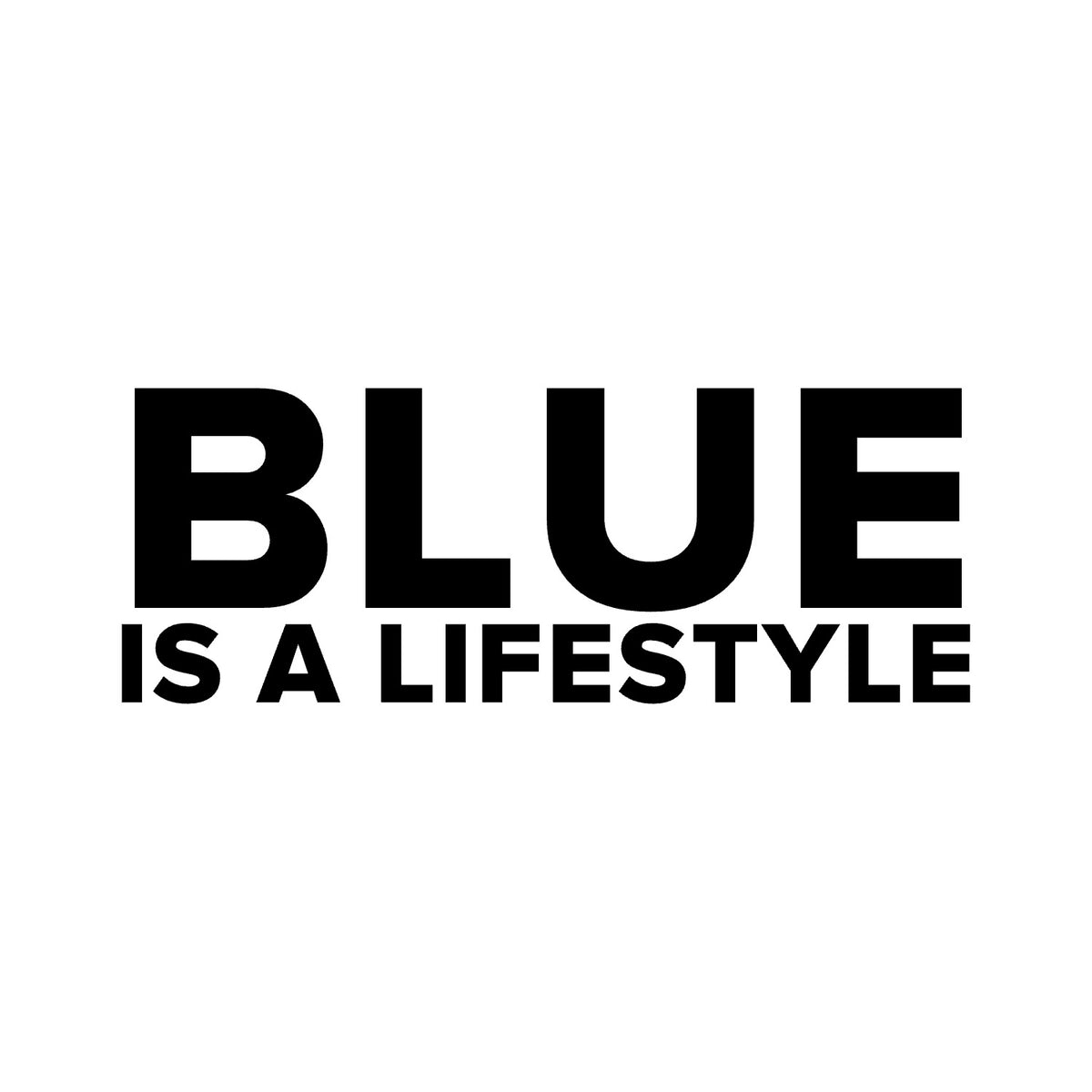 Chelsea – BLUE IS A LIFESTYLE Sticker – Car Window Decal – black sticker design on white background