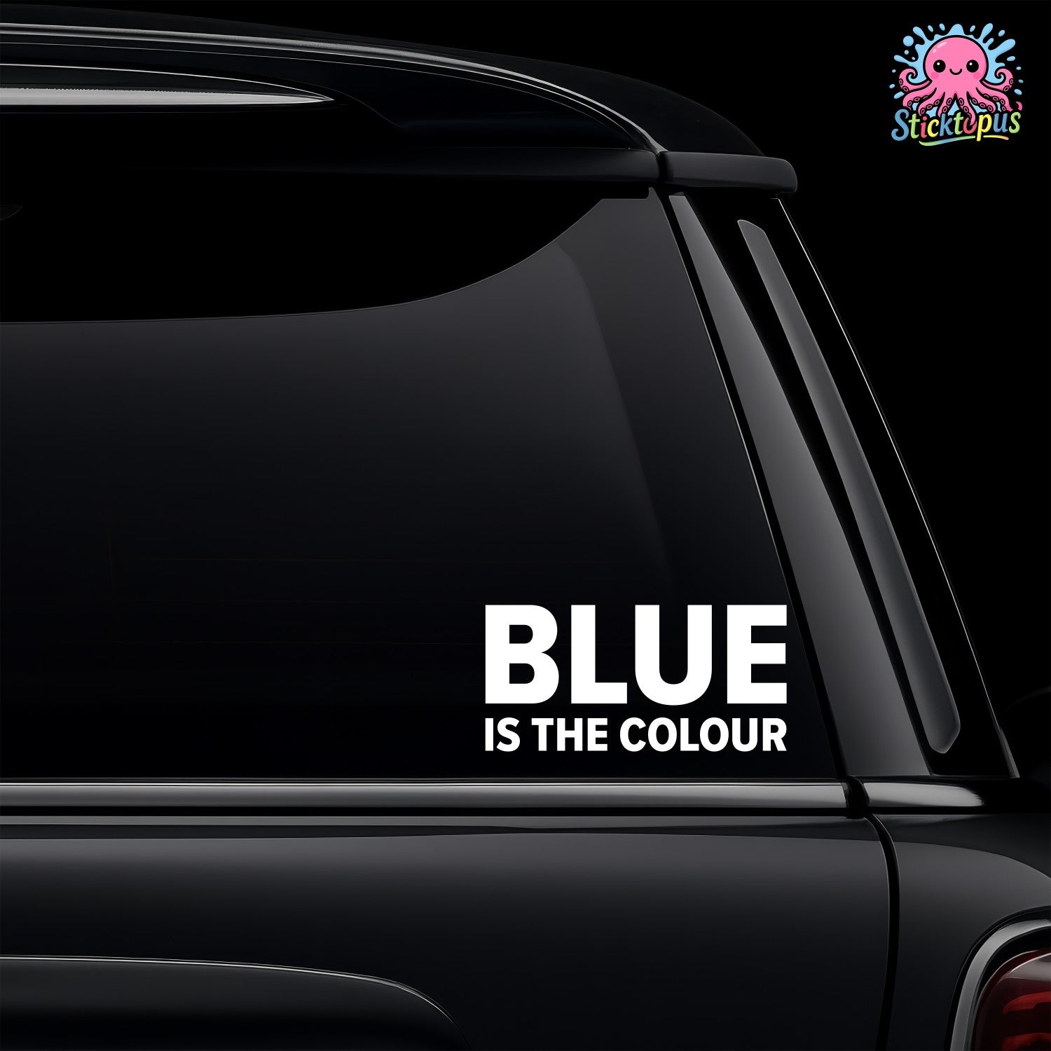 Car window with 'BLUE IS THE COLOUR' decal and Sticktopus logo.