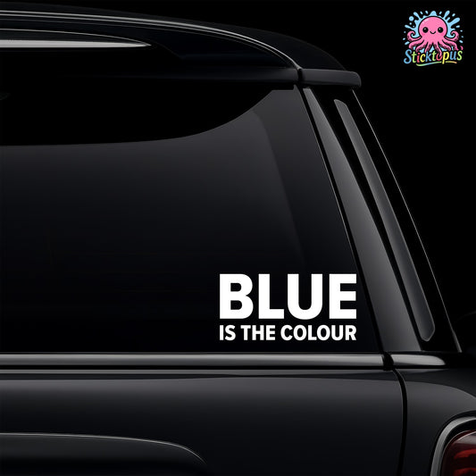 Car window with 'BLUE IS THE COLOUR' decal and Sticktopus logo.
