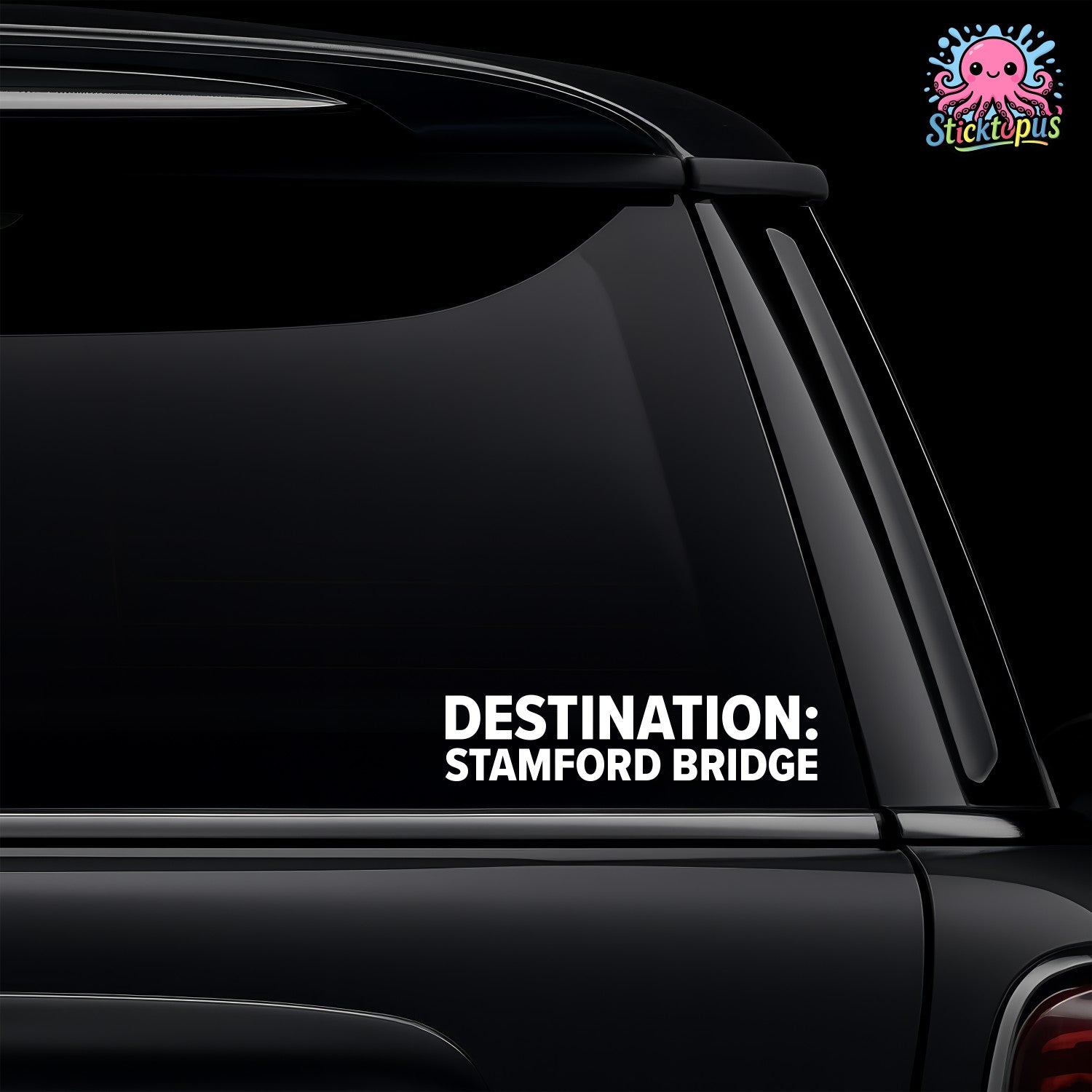 Car window with 'DESTINATION: STAMFORD BRIDGE' decal and Sticktopus logo.