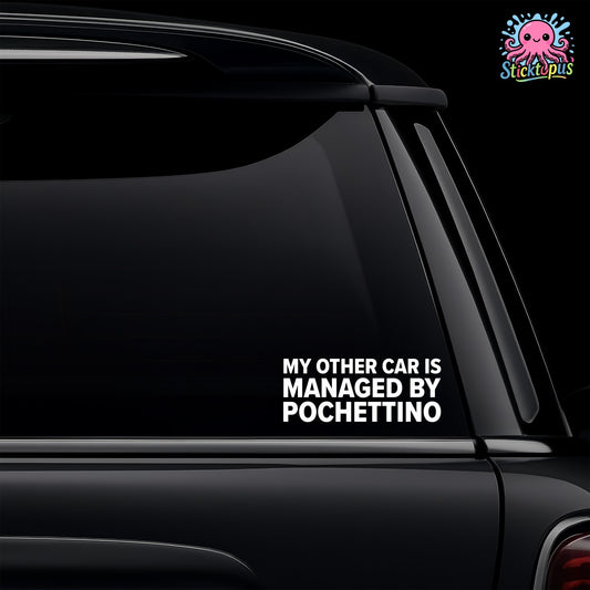 Car window with 'MY OTHER CAR IS MANAGED BY POCHETTINO' decal and Sticktopus logo.